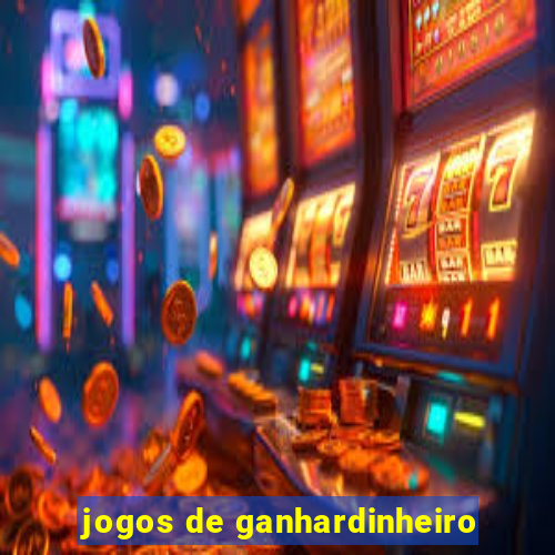 jogos de ganhardinheiro